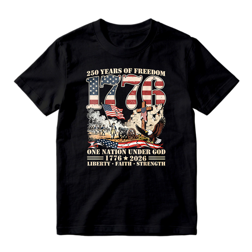 1776 American Independence 250 Years Of Freedom One Nation Under God Liberty Faith Strength T-shirt