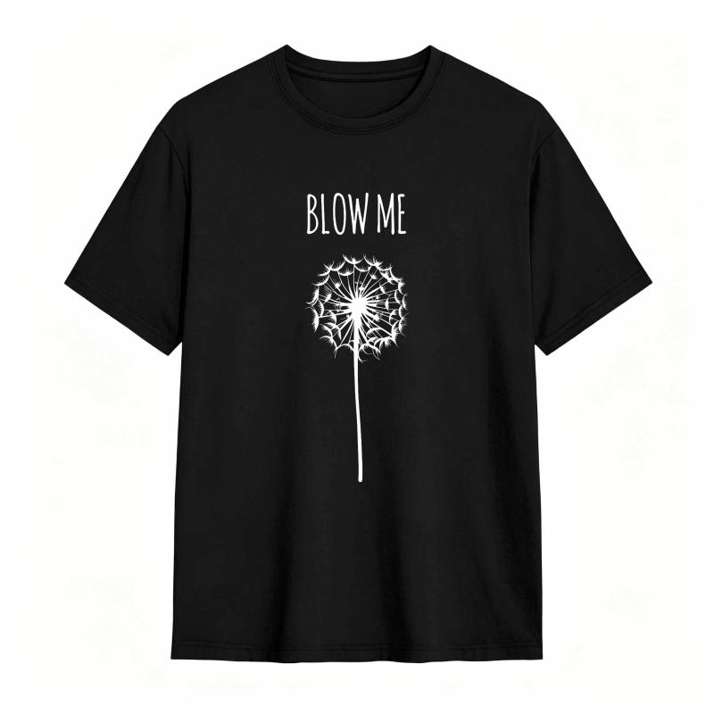 Dandelion Blow Me Text Unisex Classic T-shirt