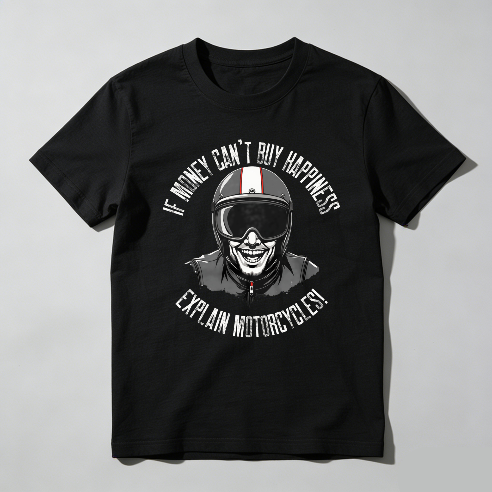 Motorcycle Rider With Helmet And Text If Money Cant Buy Happiness Explain Motorcycles Unisex Classic T-shirt