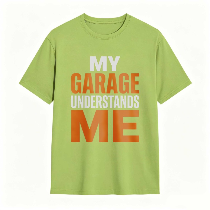 My Garage Understands Me T-shirt