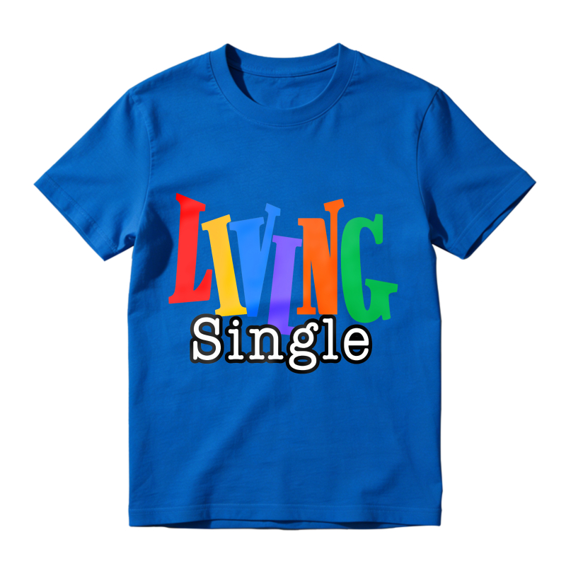 Living Single Rainbow Text Unisex Classic T-shirt