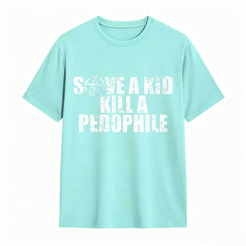 Save A Kid Kill A Pedophile Unisex Classic T-shirt
