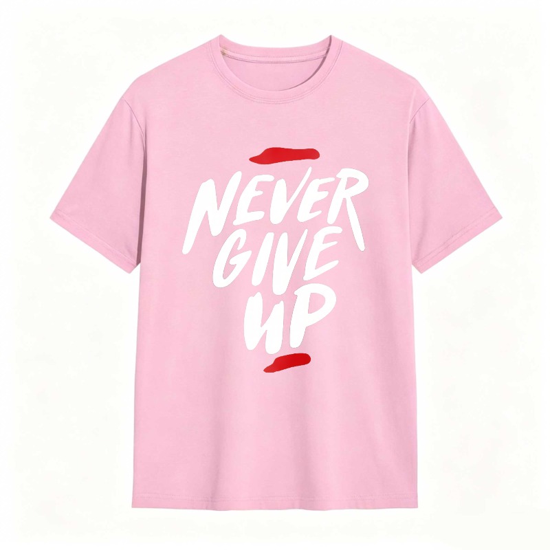 Never Give Up Motivational Quote Unisex Classic T-shirt