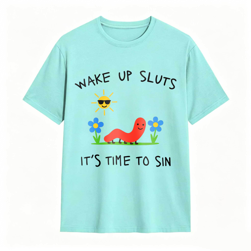 Wake Up Sluts Funny Animal Meme Humor Graphic Tee