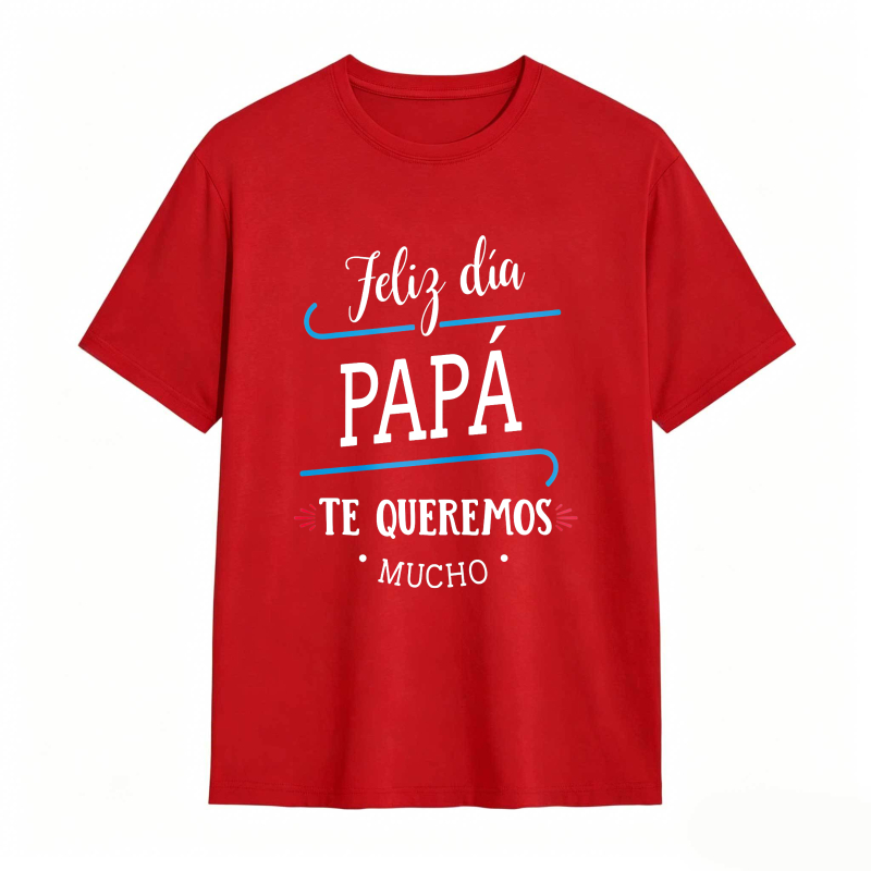 Happy Fathers Day Dad We Love You So Much Unisex Classic T-shirt