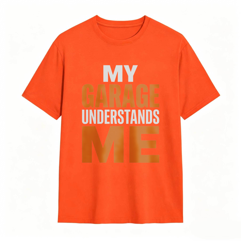 My Garage Understands Me T-shirt