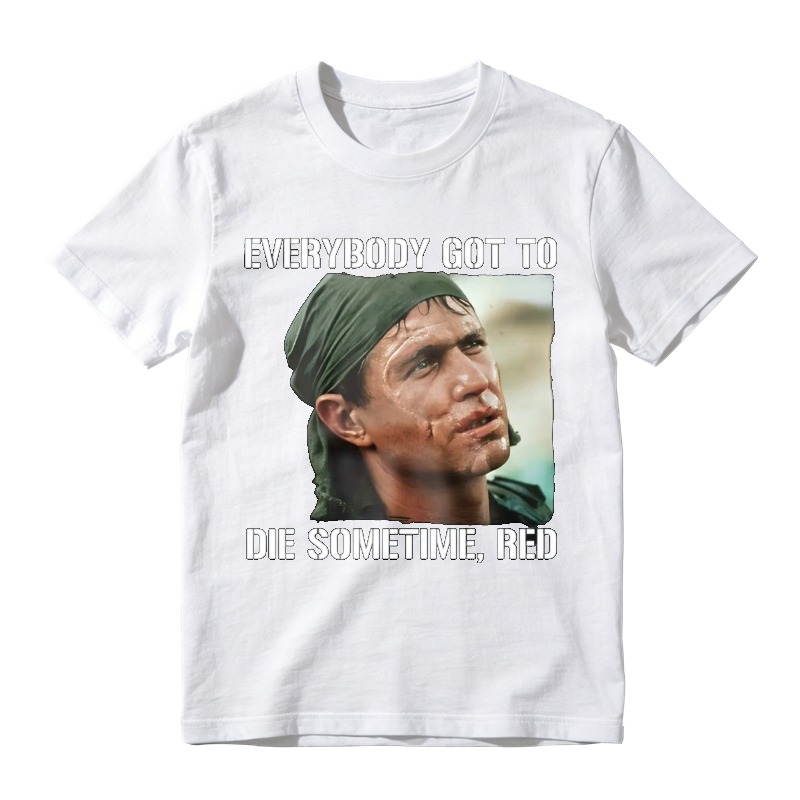 Everybody Got To Die Sometime Red Movie Quote Graphic Unisex Classic T Shirt