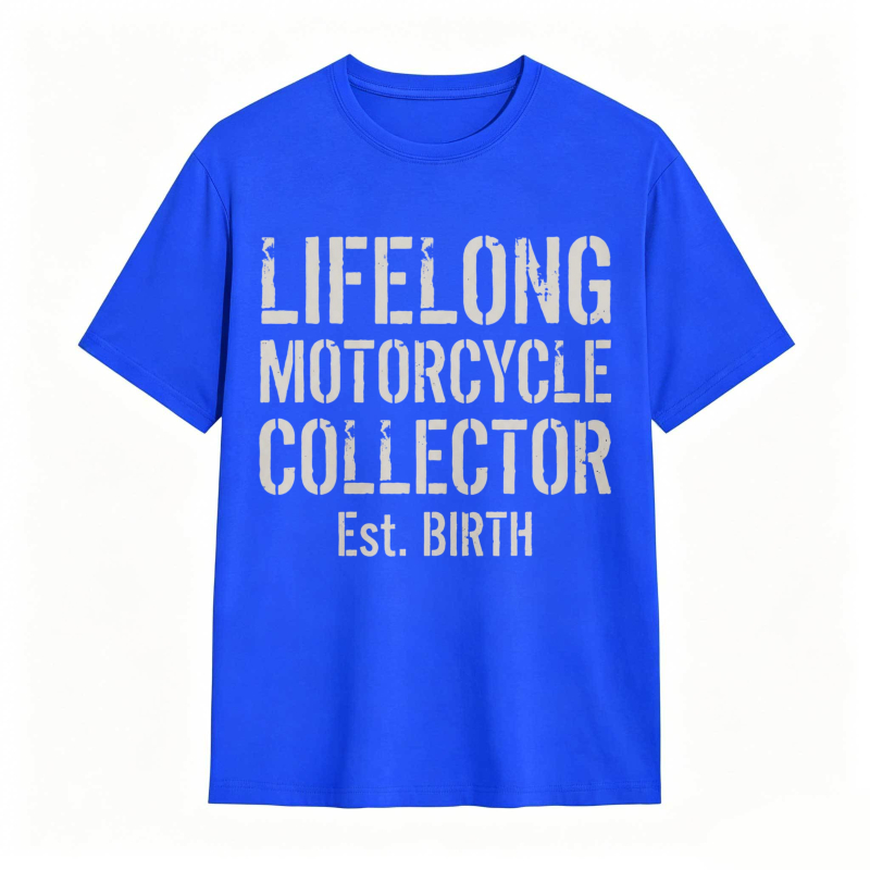 Lifelong Motorcycle Collector Est Birth T-shirt