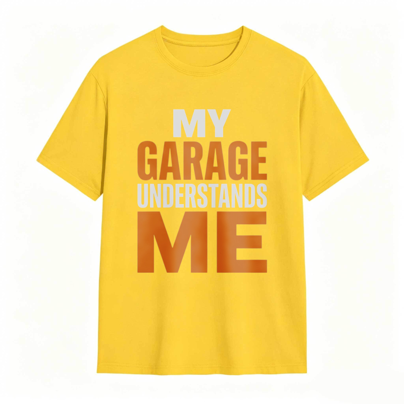 My Garage Understands Me T-shirt