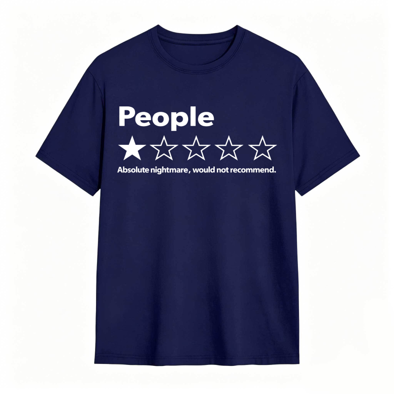 People One Star Review Absolute Nightmare Would Not Recommend Unisex Classic T-shirt