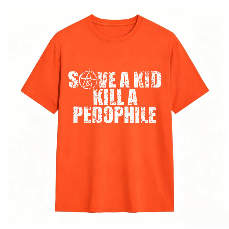 Save A Kid Kill A Pedophile Unisex Classic T-shirt