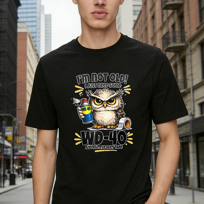 Owl Holding Wd 40 And Duct Tape With Text I M Not Old I Just Need Some Wd 40 And A Roll Of Duct Tape Unisex Classic T-shirt