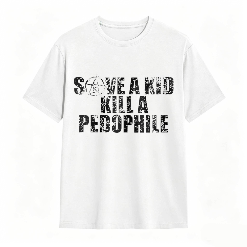 Save A Kid Kill A Pedophile Unisex Classic T-shirt