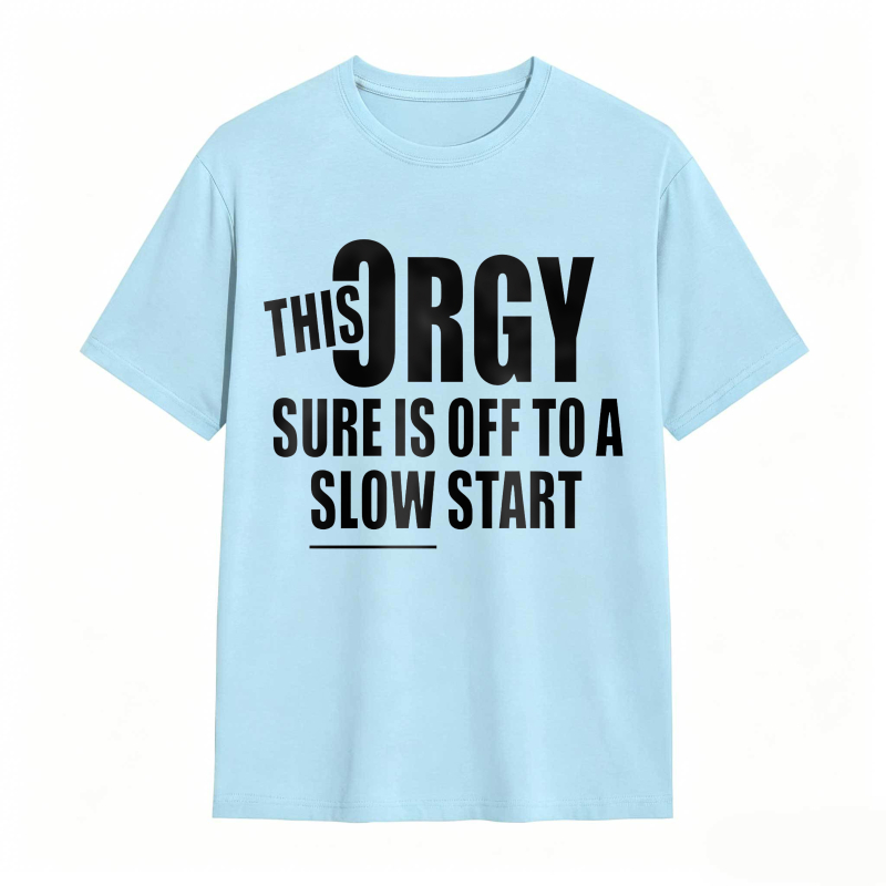 This Orgy Sure Is Off To A Slow Start Unisex Classic T-shirt