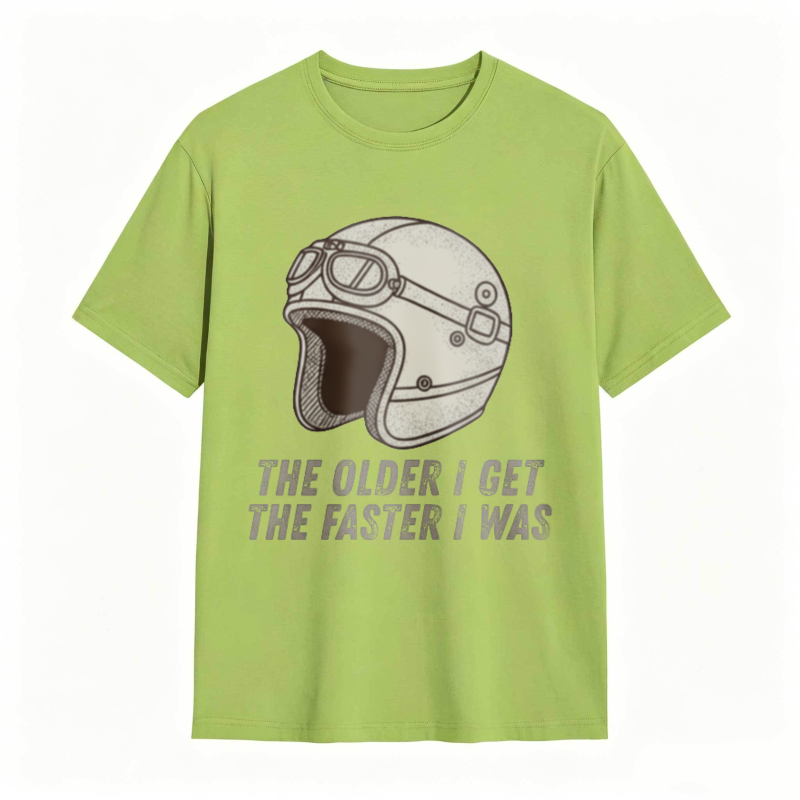 Motorcycle Helmet The Older I Get The Faster I Was T-shirt