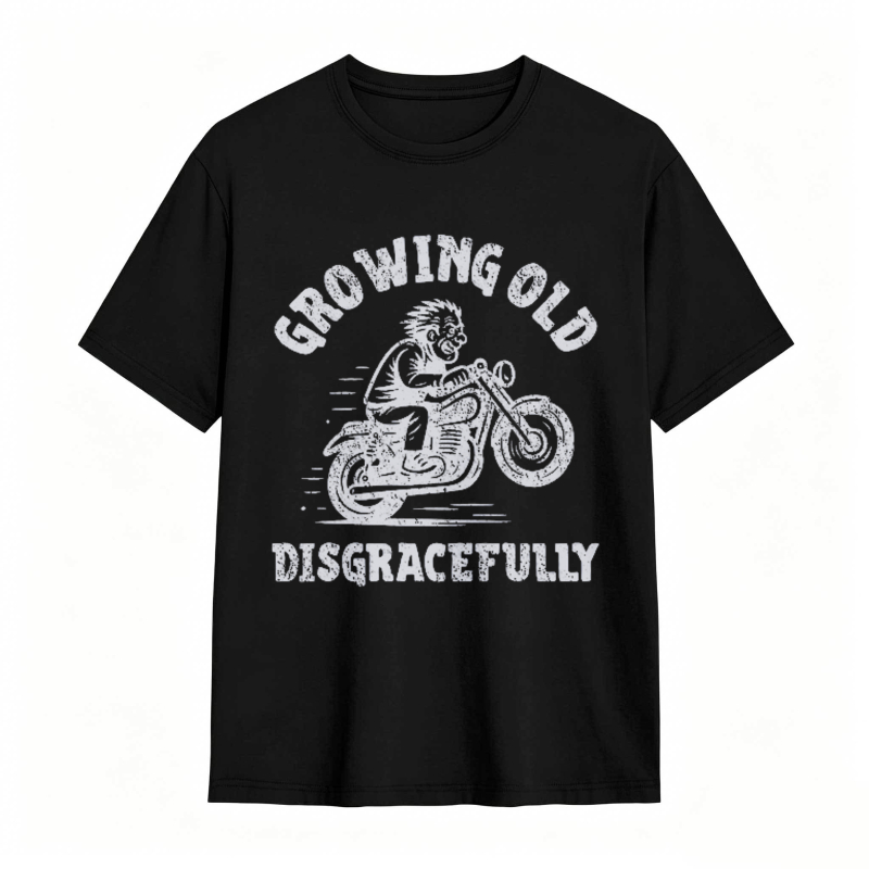 Growing Old Disgracefully Motorcycle Rider T-shirt