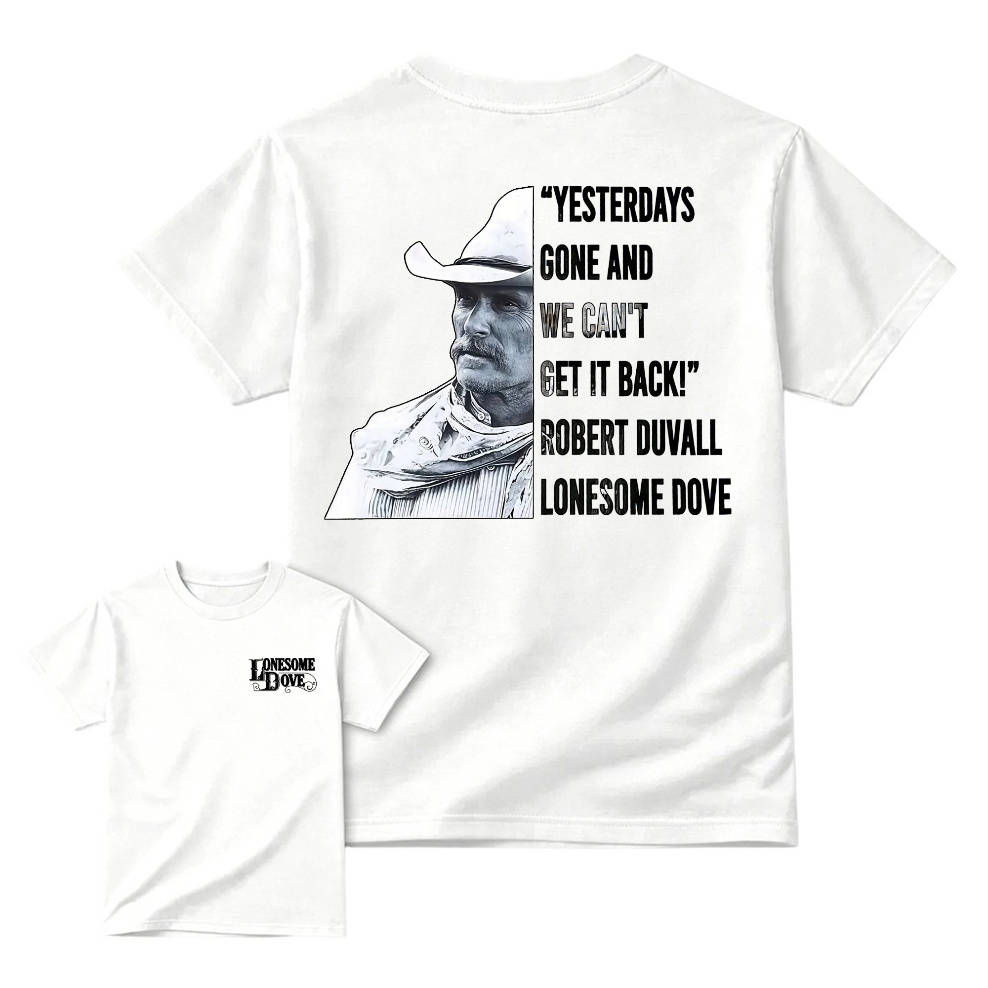 "Yesterdays Gone" Lonesome Dove Quote Movie T-shirt