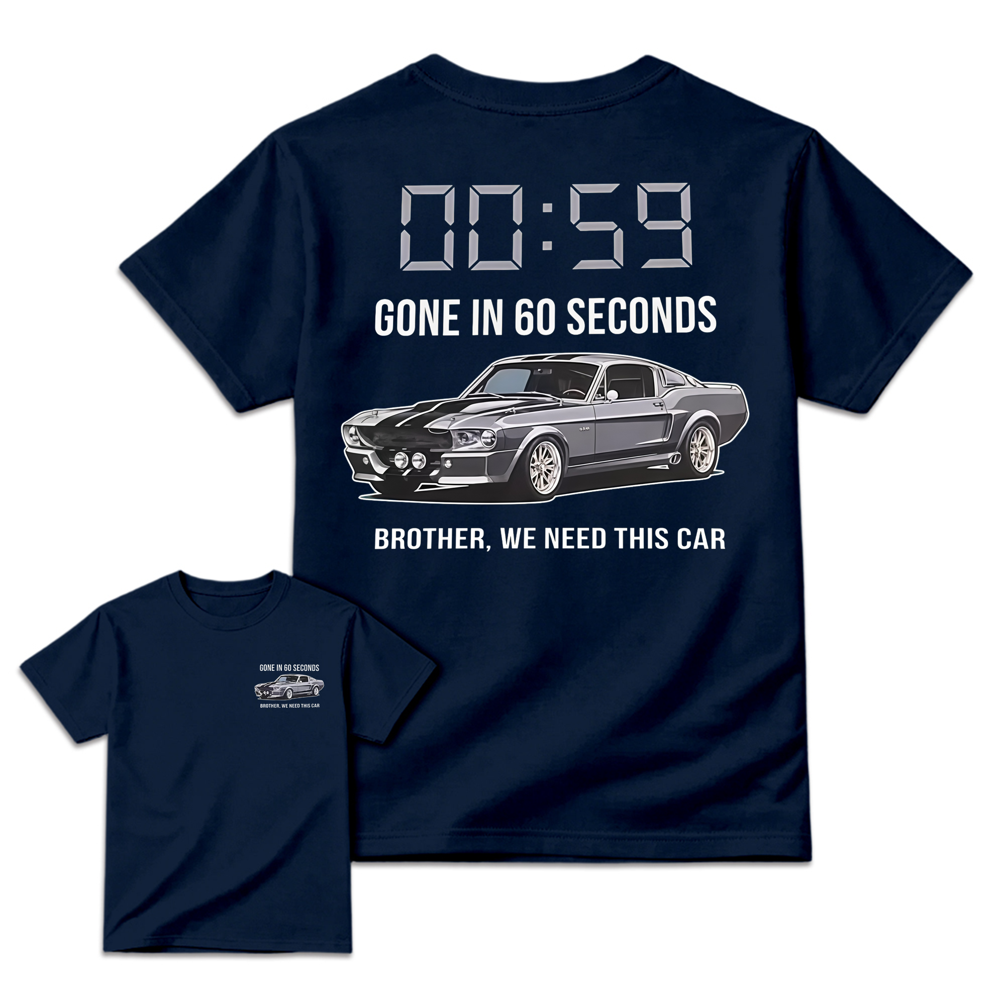 "Brother, We Need This Car" – Gone In 60 Seconds Movie T-Shirt