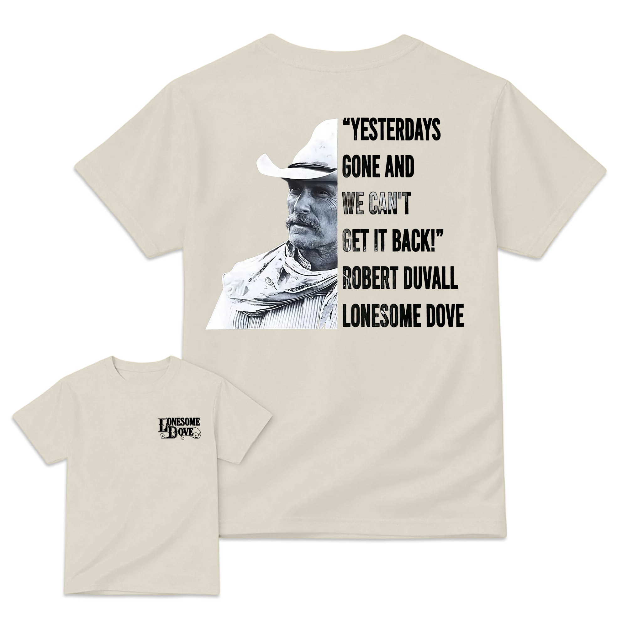 "Yesterdays Gone" Lonesome Dove Quote Movie T-shirt