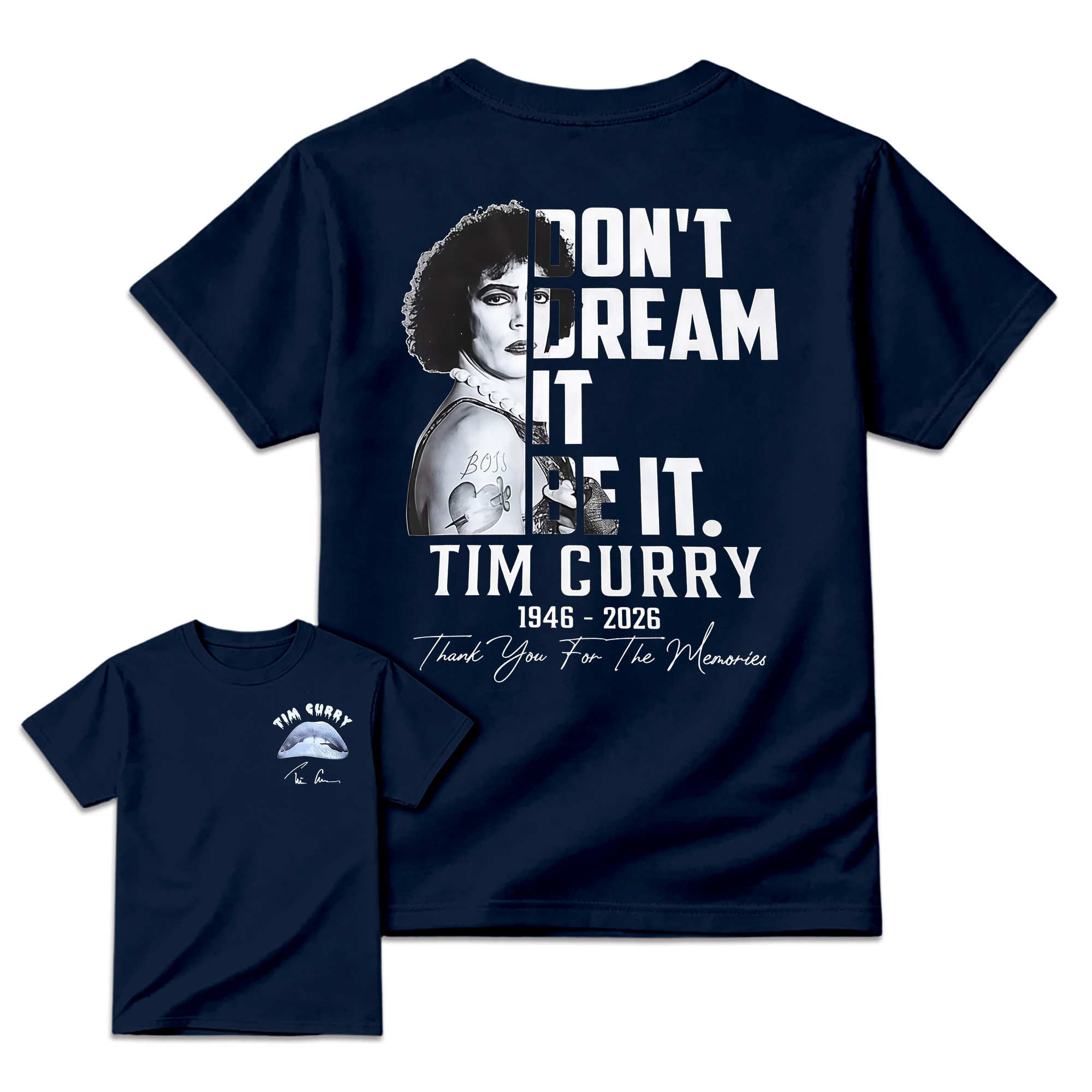 "Don't Dream It, Be It" Tim Curry Memorial T-shirt
