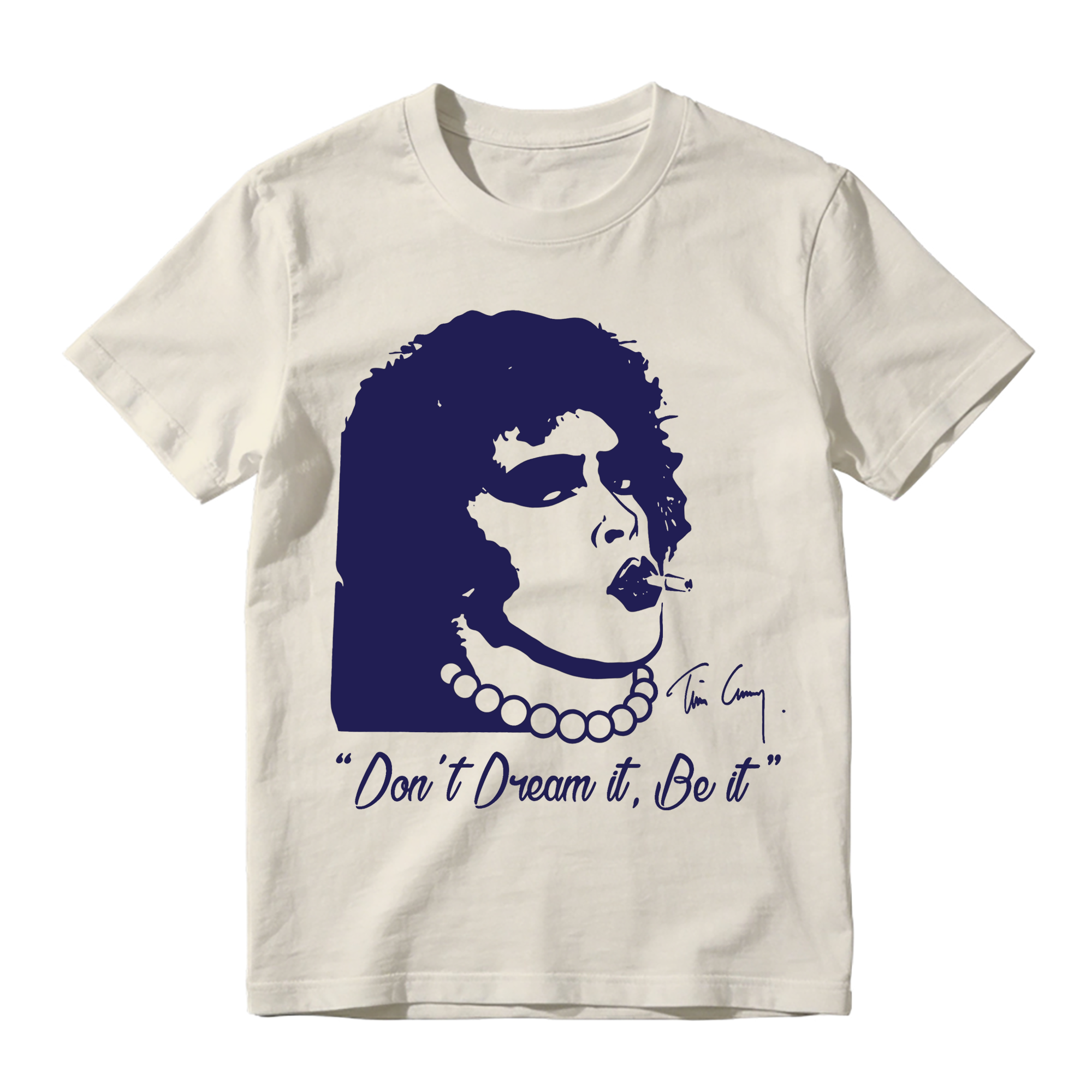 "Don't Dream It, Be It" Tim Curry Classic T-shirt