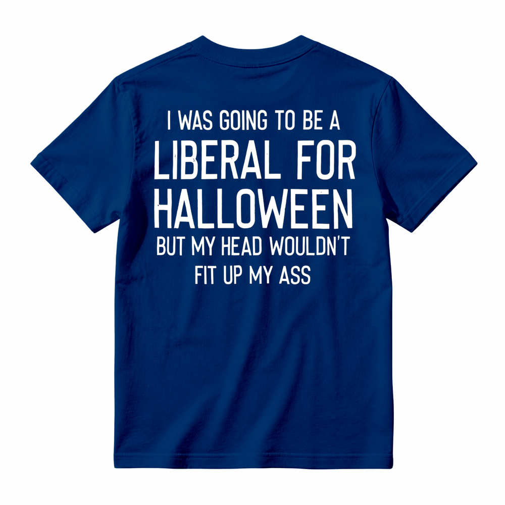"Liberal For Halloween" Funny Satire T-shirt