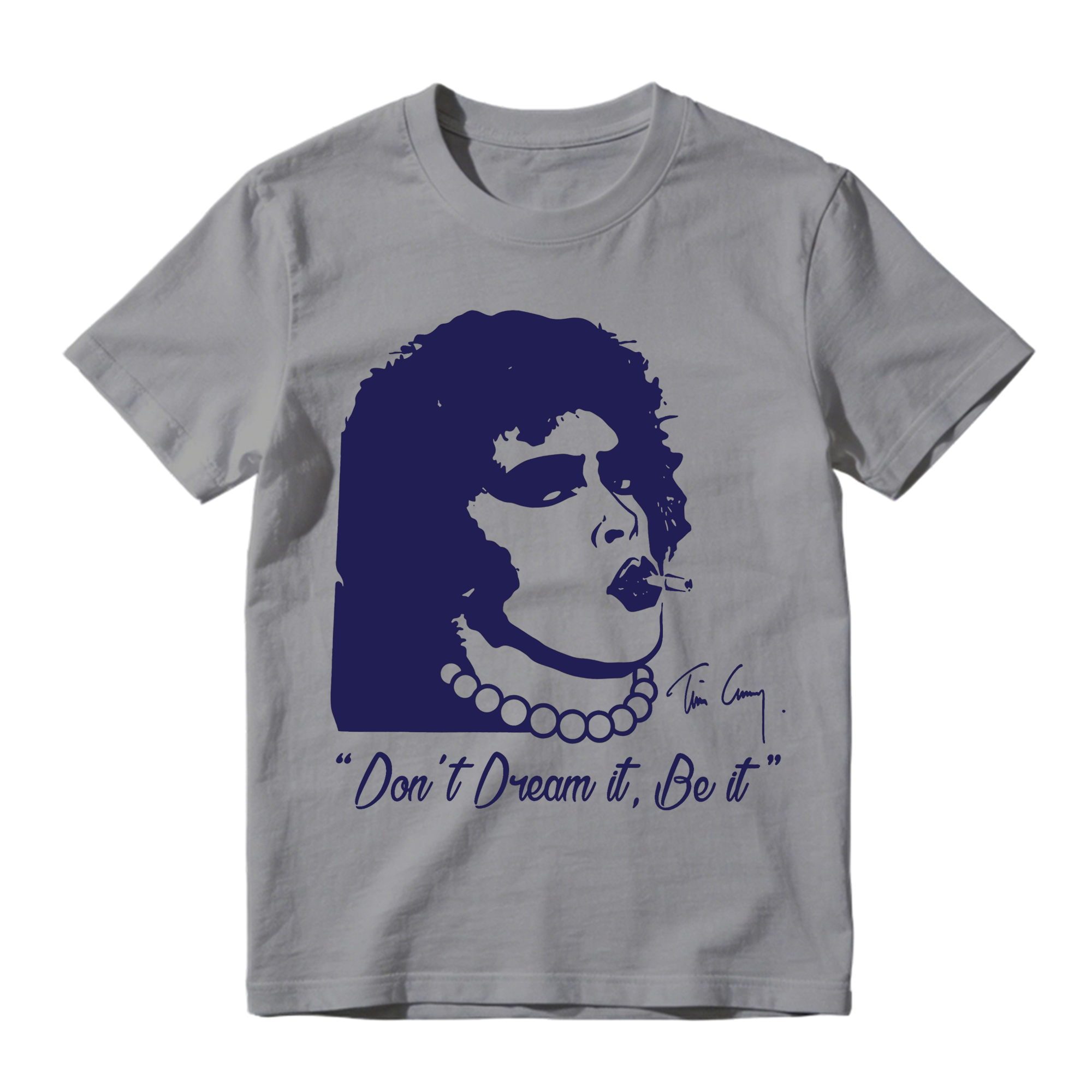 "Don't Dream It, Be It" Tim Curry Classic T-shirt