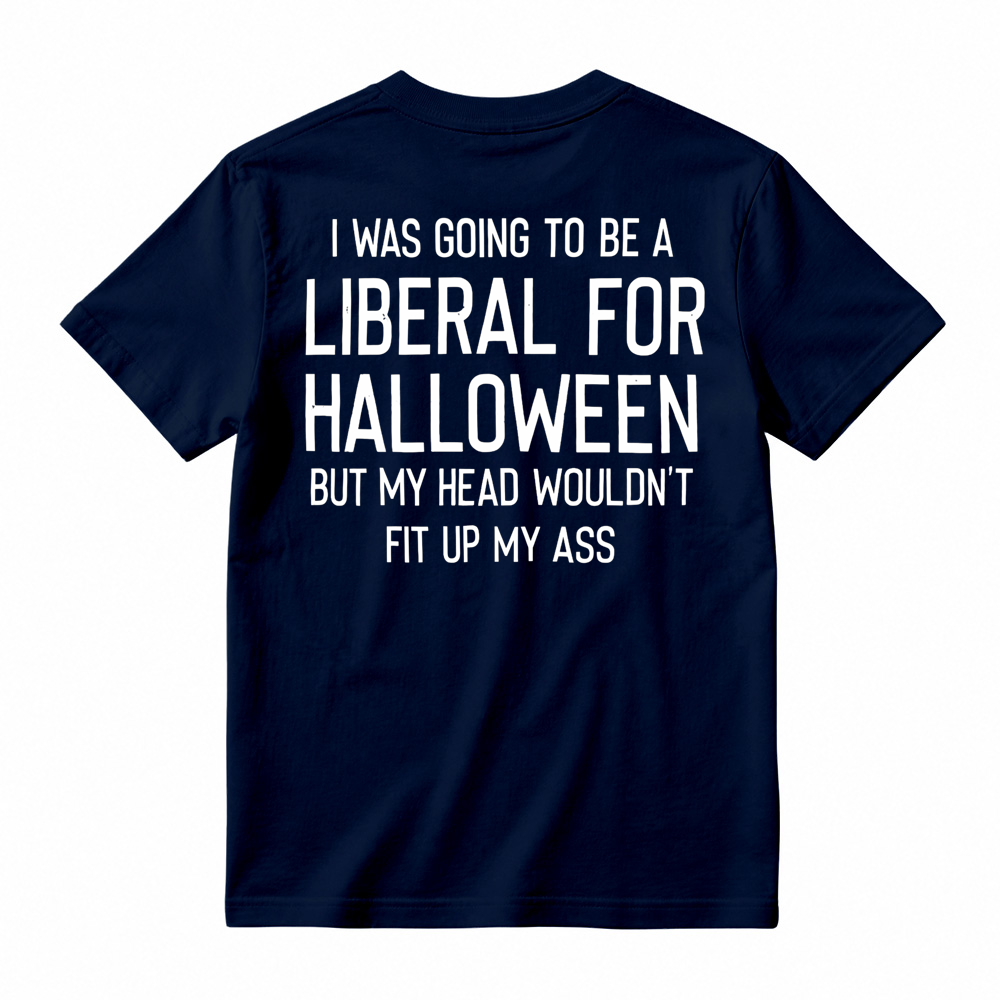 "Liberal For Halloween" Funny Satire T-shirt