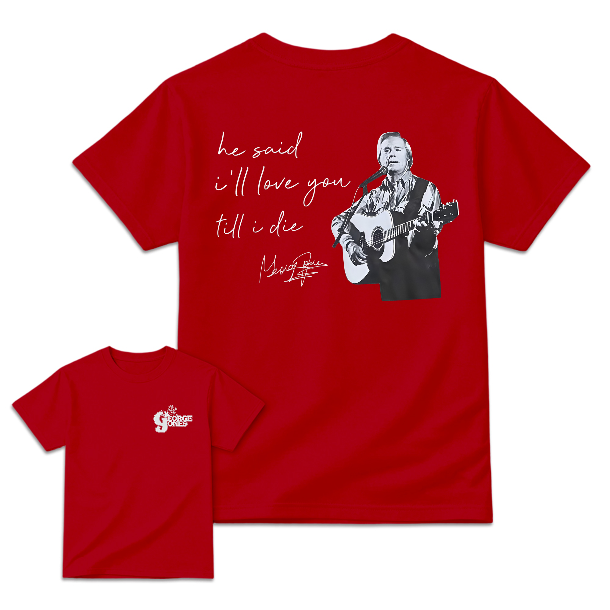 George Jones "He Said I'll Love You Till I Die" Country Music T-Shirt