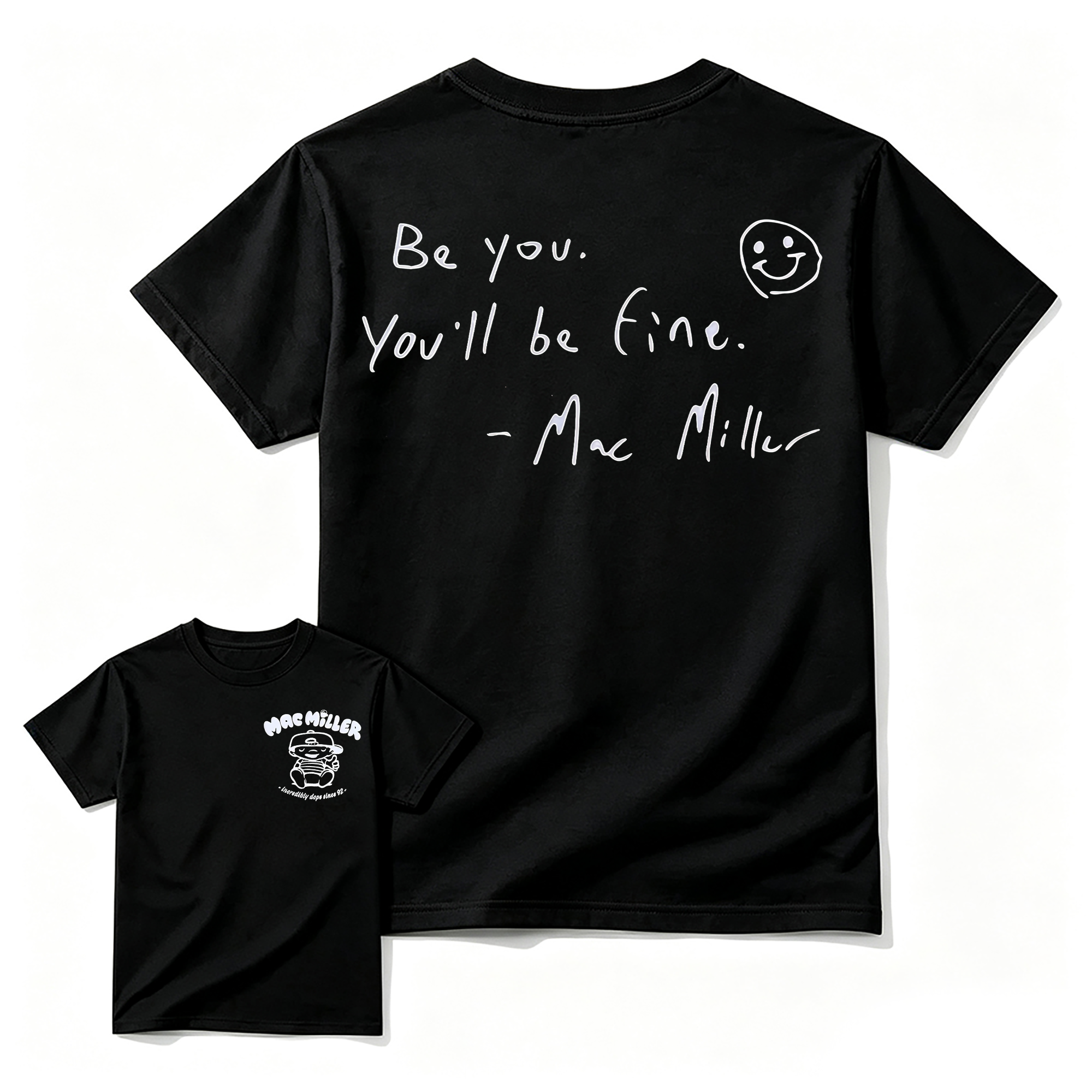 "Be You. You'll Be Fine." Mac Miller Quote T-shirt