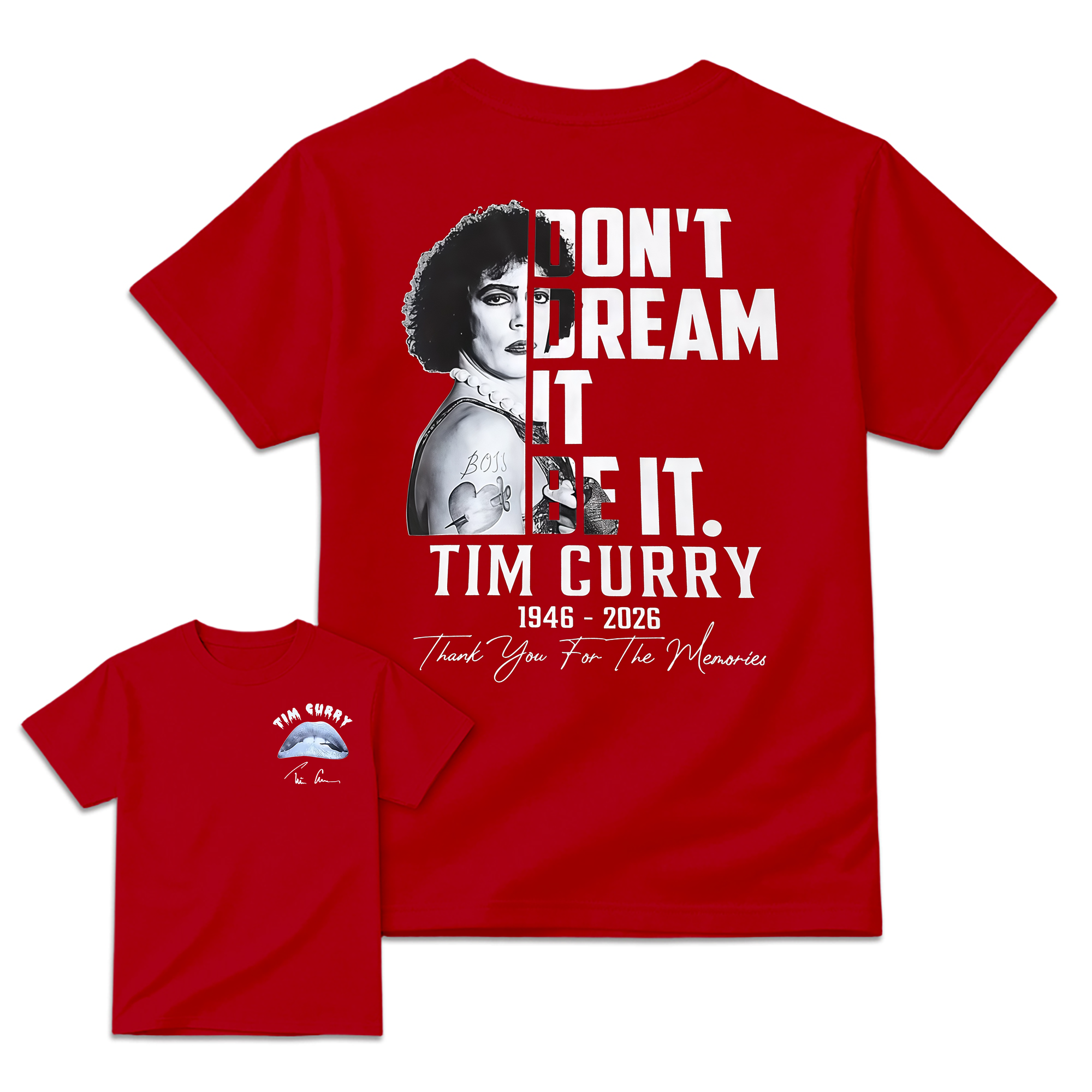 "Don't Dream It, Be It" Tim Curry Memorial T-shirt