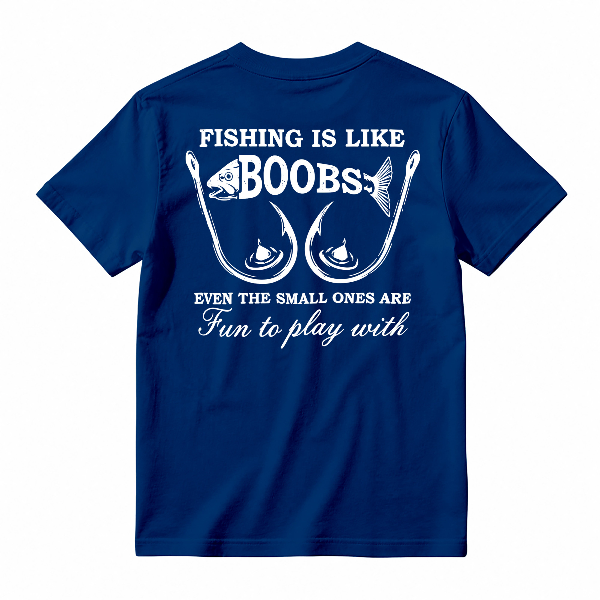 "Fishing Is Like Boobs" Adult Humor T-shirt