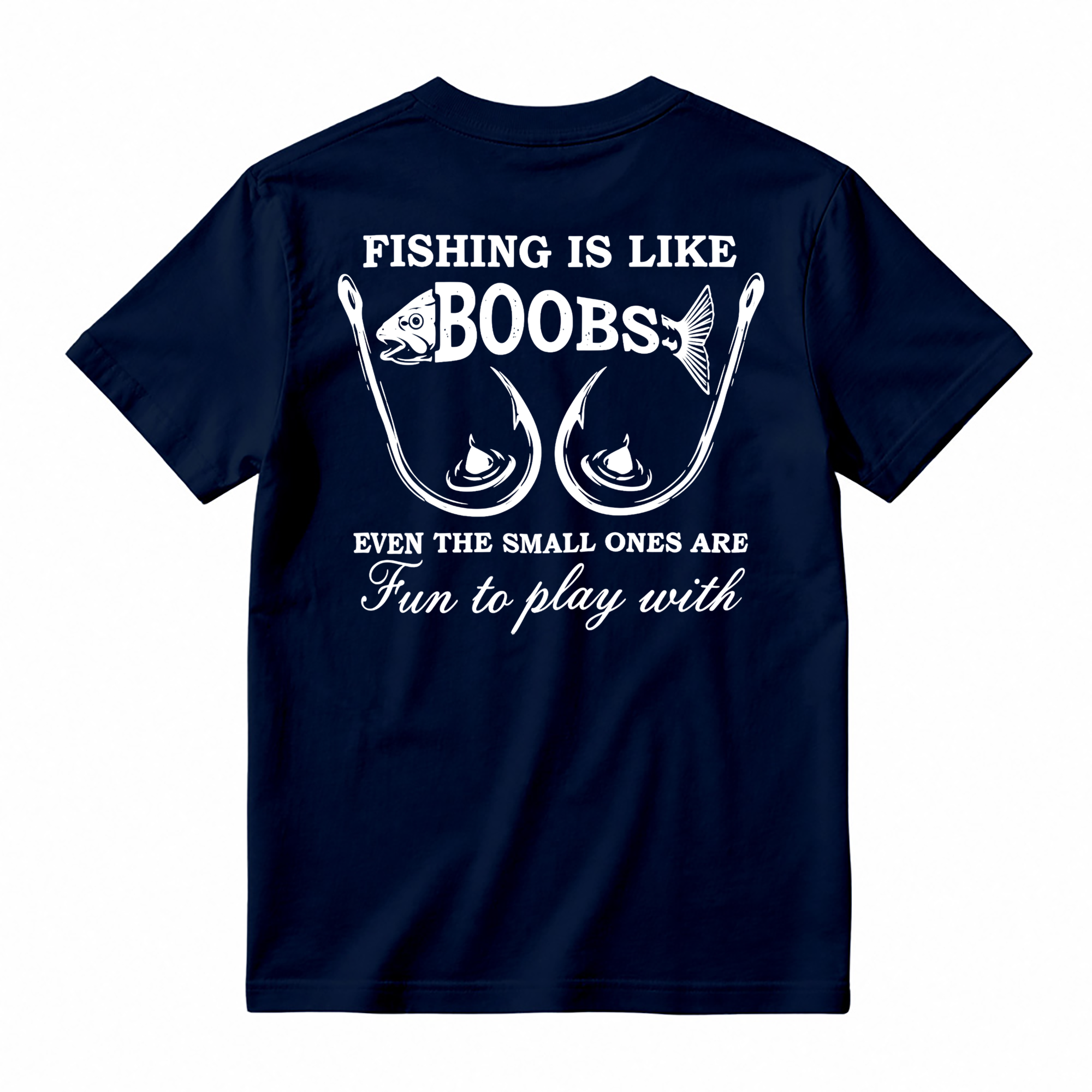 "Fishing Is Like Boobs" Adult Humor T-shirt