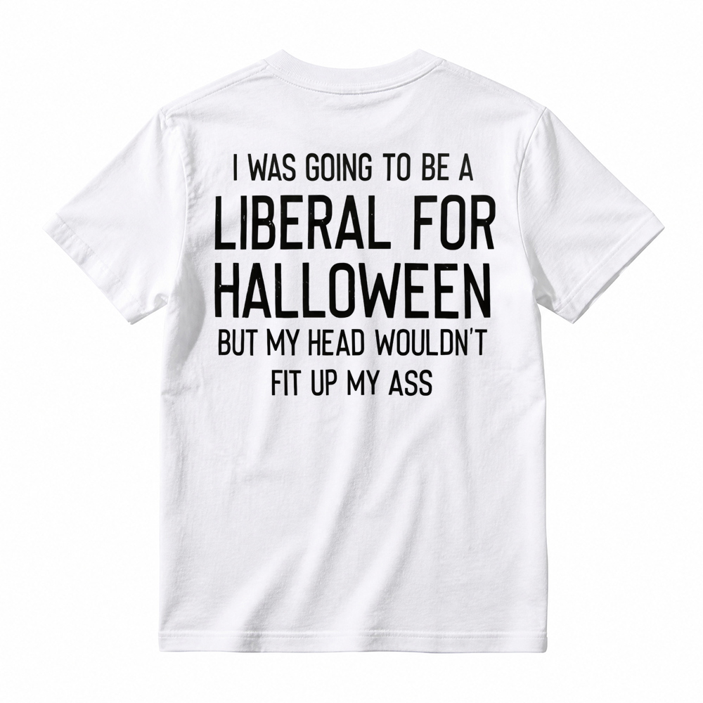 "Liberal For Halloween" Funny Satire T-shirt