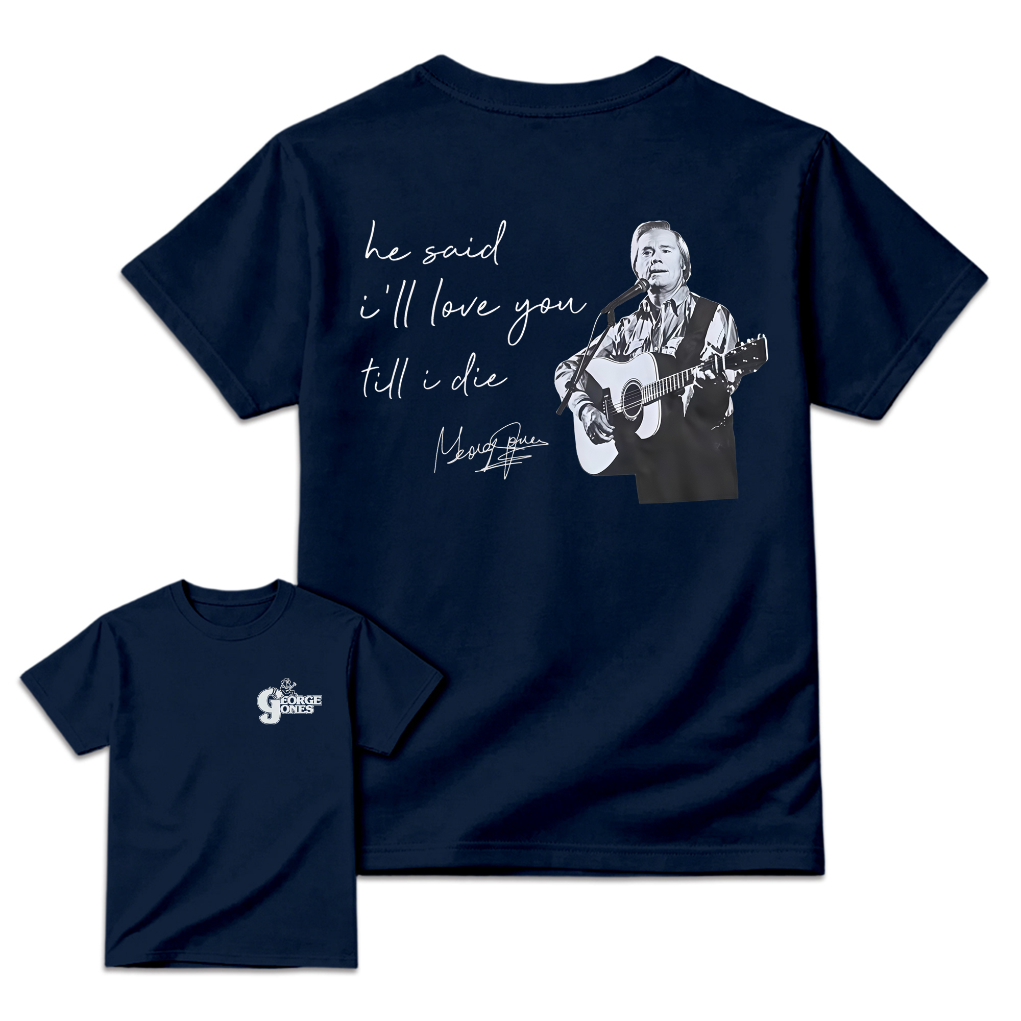 George Jones "He Said I'll Love You Till I Die" Country Music T-Shirt