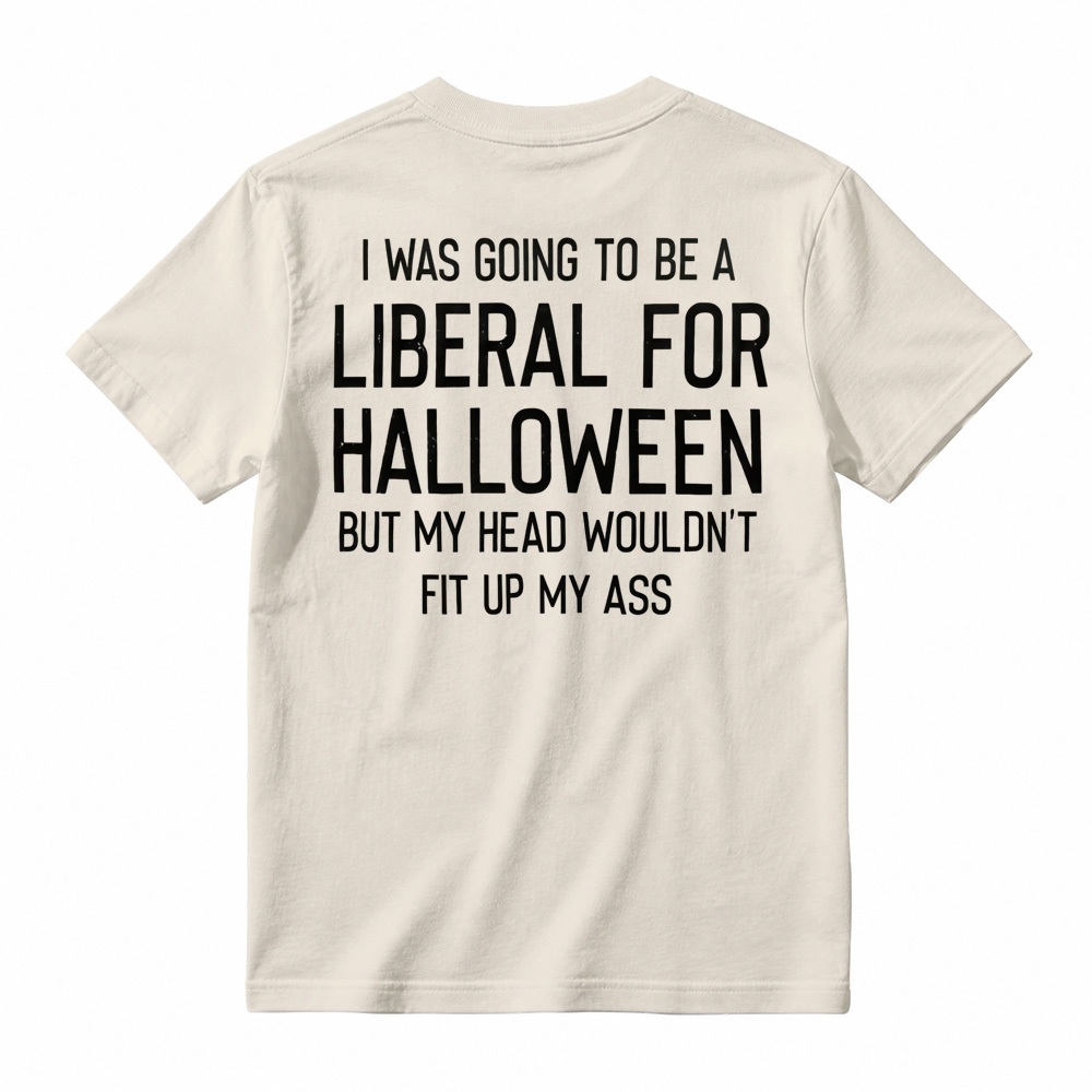 "Liberal For Halloween" Funny Satire T-shirt