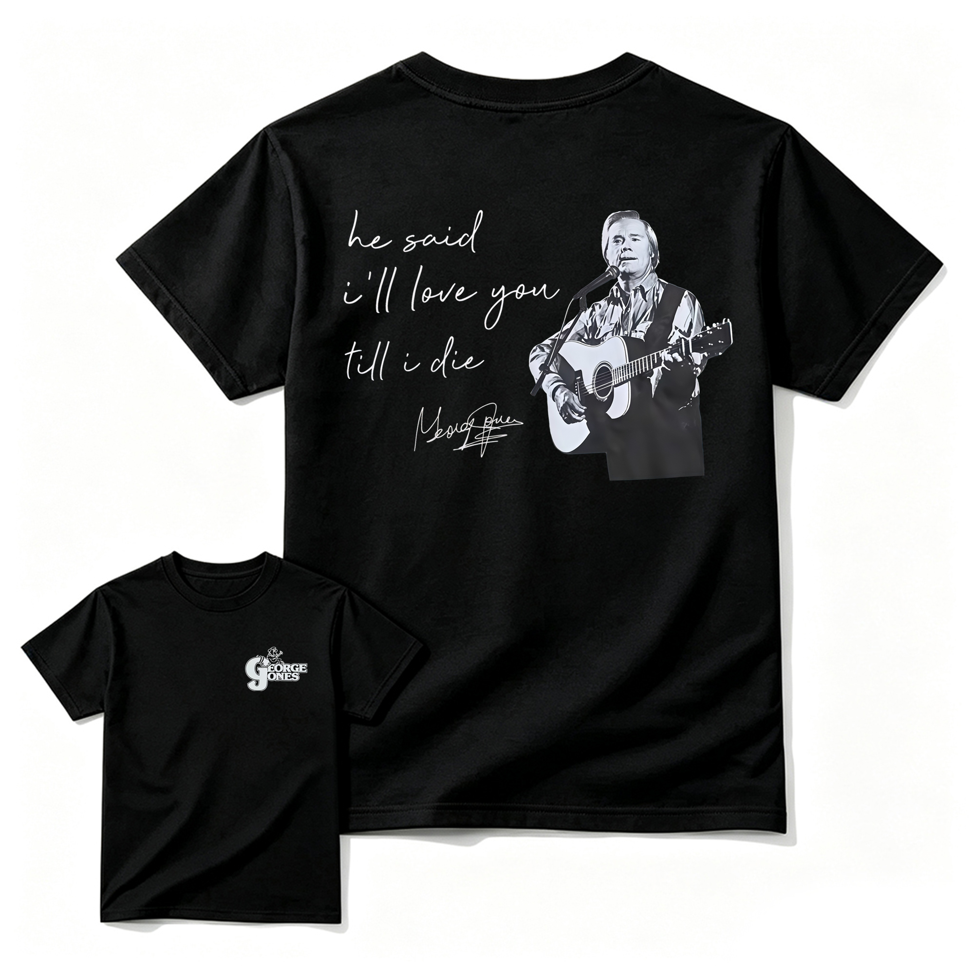 George Jones "He Said I'll Love You Till I Die" Country Music T-Shirt