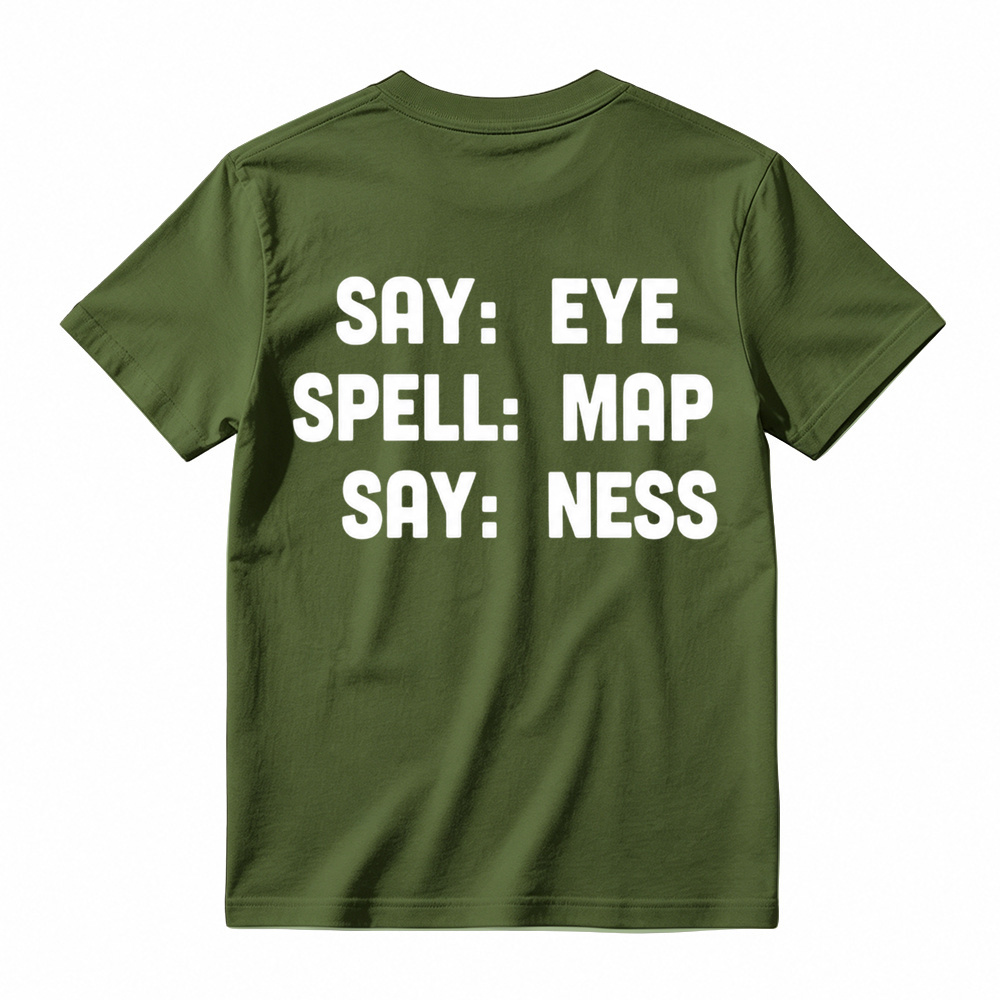 "Say Eye Spell Map Say Ness" Graphic T-Shirt