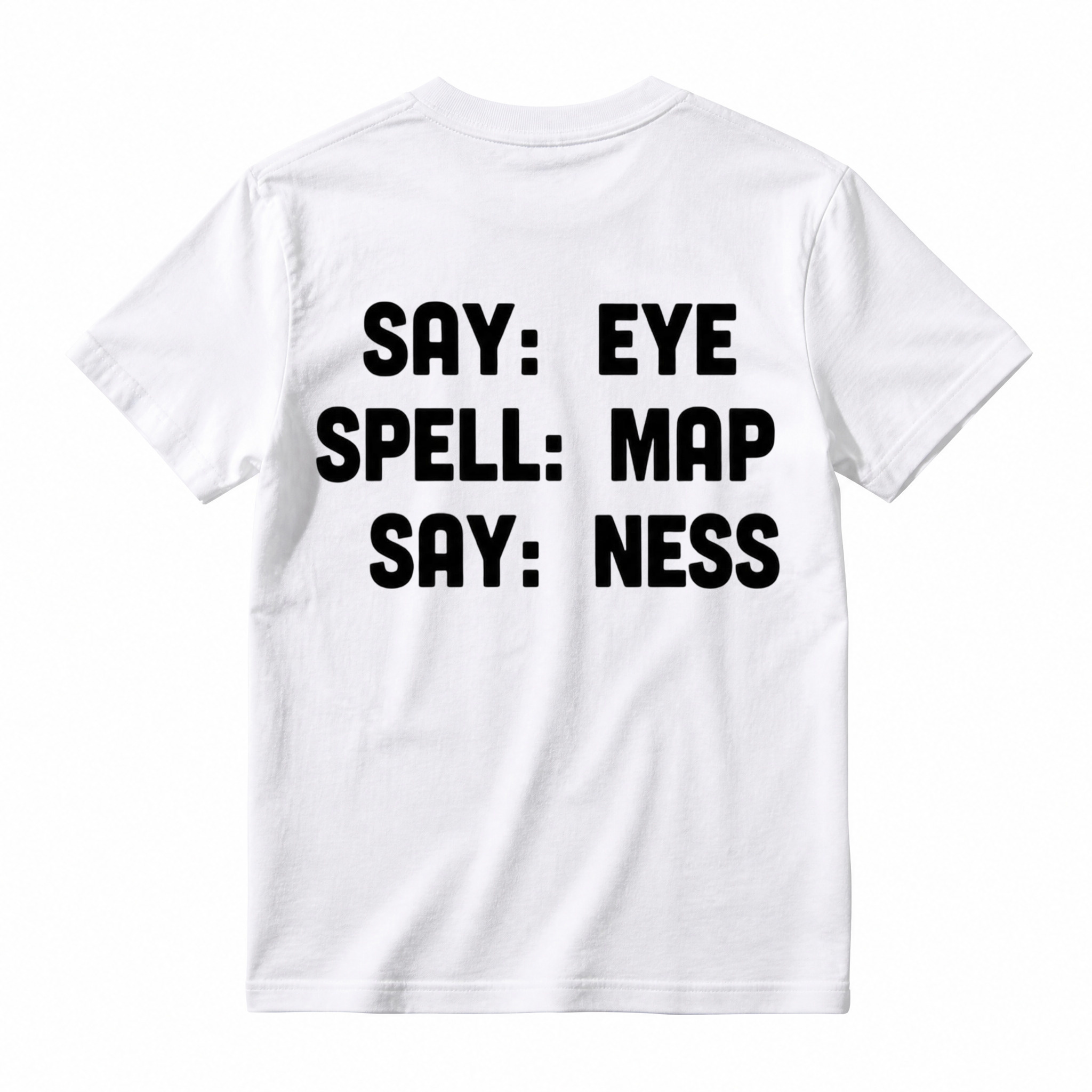 "Say Eye Spell Map Say Ness" Graphic T-Shirt