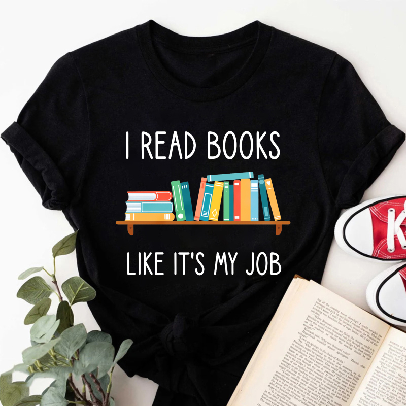 Wardrobecart I Read Books Like Its My Job Tshirt