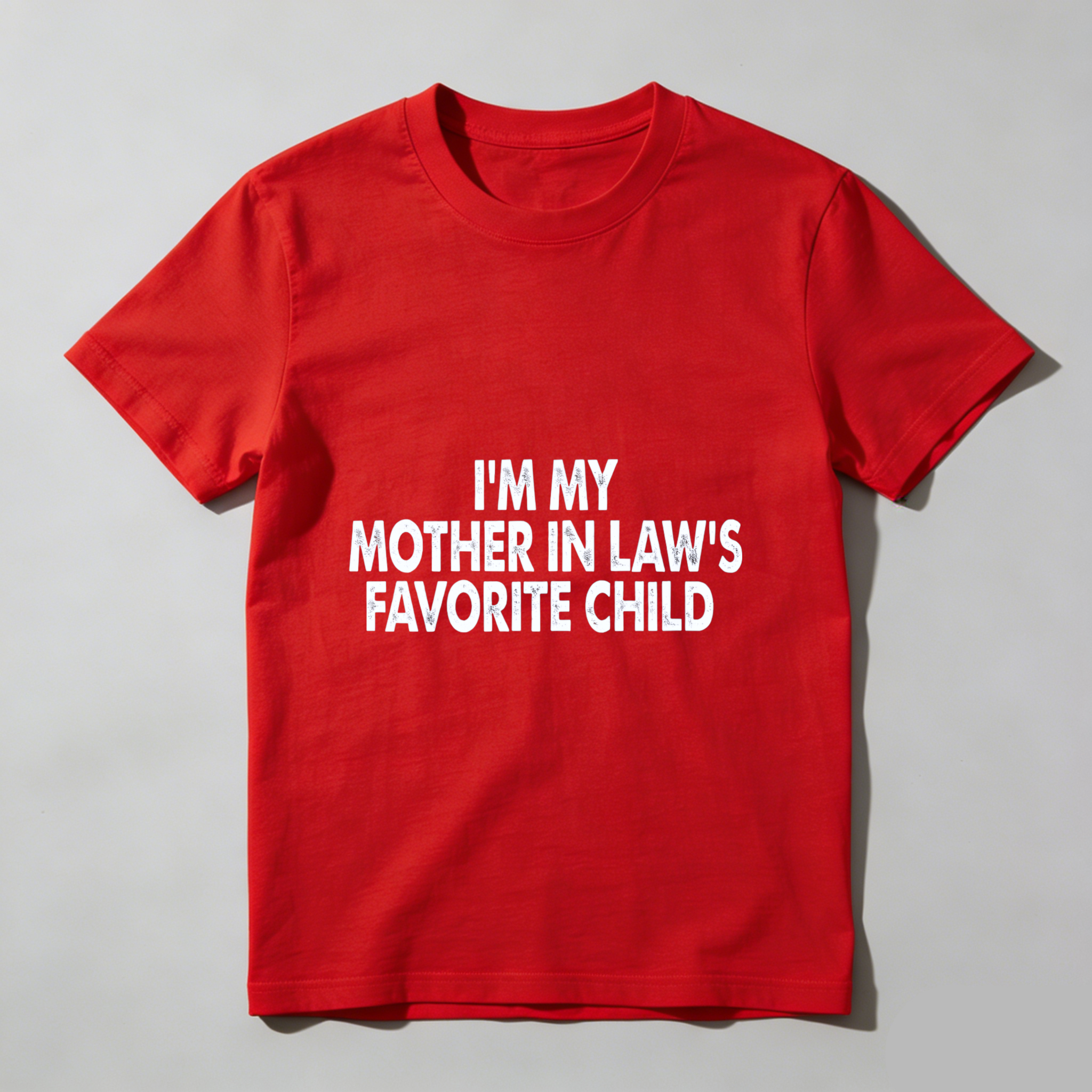 TEECURENT I M My Mother In Laws Favorite Child T Shirt Funny Family Gift For Sons And Daughters In Law Humorous Wedding Apparel