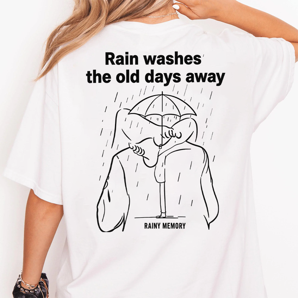 Rain Washes The Old Days Away Graphic T-Shirt