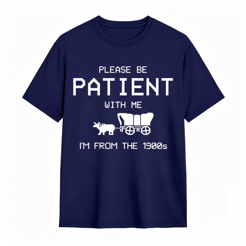 Please Be Patient With Me Im From The 1900s With Horse And Carriage Graphic Unisex Classic T-shirt