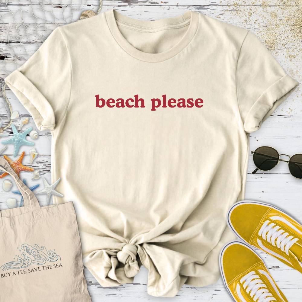 Beach Please T-Shirt
