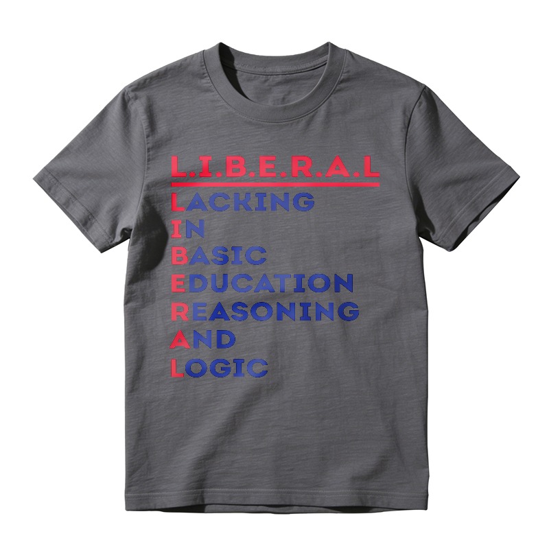 Liberal Lacking In Basic Education Reasoning And Logic Acronym Slogan Unisex Classic T-shirt