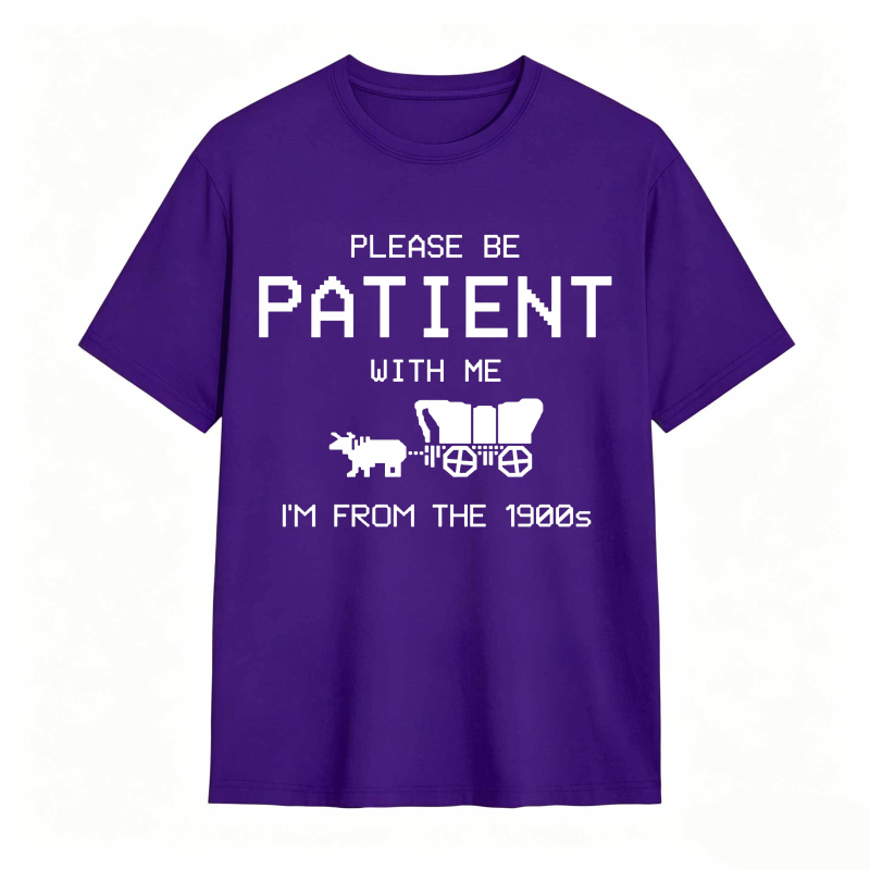 Please Be Patient With Me Im From The 1900s With Horse And Carriage Graphic Unisex Classic T-shirt