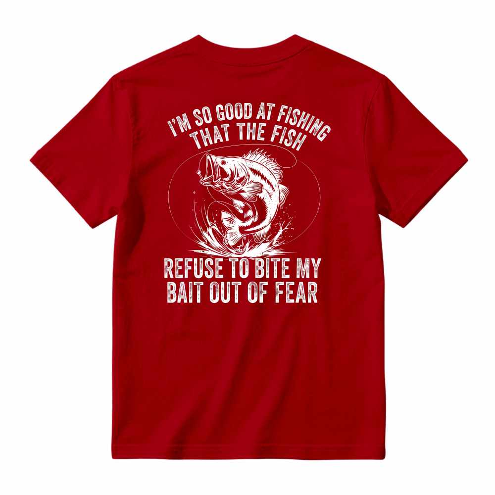 Funny Fishing Quote Fish Refuse To Bite Bait Out Of Fear Graphic T-shirt