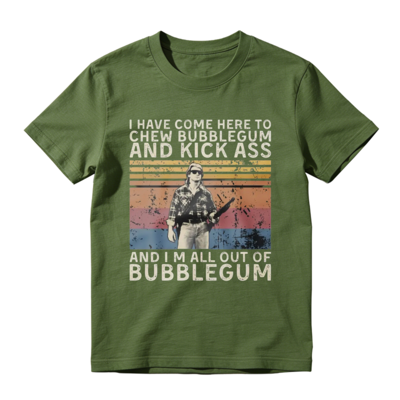 I Have Come Here To Chew Bubblegum And Kick Ass Vintage Retro Graphic Unisex Classic T-Shirt