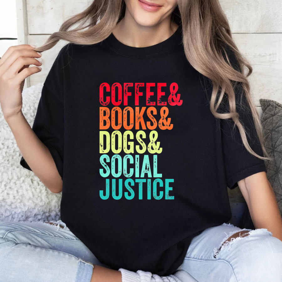 Wardrobecart Coffee Books Dogs Social Justice Tshirt