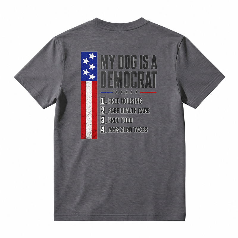 My Dog Is A Democrat Funny Political Patriot Flag Unisex Classic T-shirt